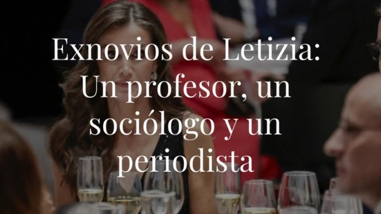 Los exnovios de Letizia Ortiz: Un profesor, un sociólogo y un periodista