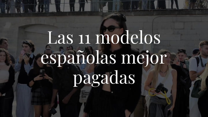 Modelos españolas: quiénes son, quién está mejor pagada...