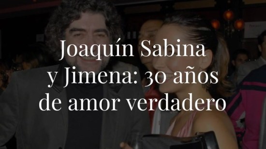 Joaquín Sabina y Jimena, la historia de amor de un poeta enamorado hasta las trancas