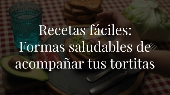 Formas saludables de acompañar tus tortitas