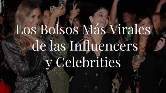 Así son los bolsos más virales que están llevando a todas horas las influencers o celebrities
