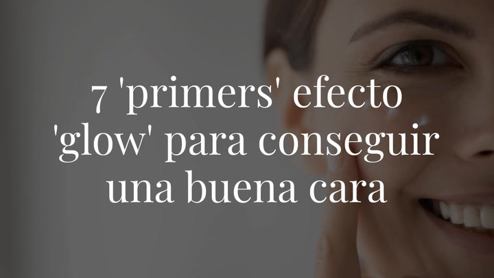 7 'primers' efecto 'glow' para conseguir una buena cara al instante
