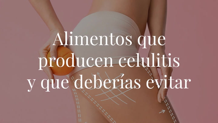 Estos son los alimentos que producen celulitis y que deberías evitar