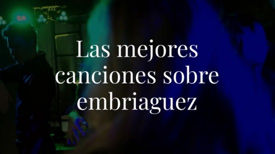 A ellos también se les fue de las manos: las mejores canciones que hablan de embriaguez