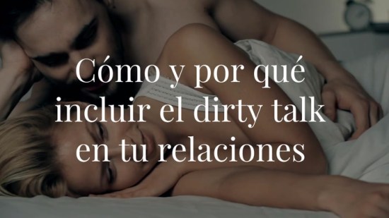 Dirty talk: modo de empleo