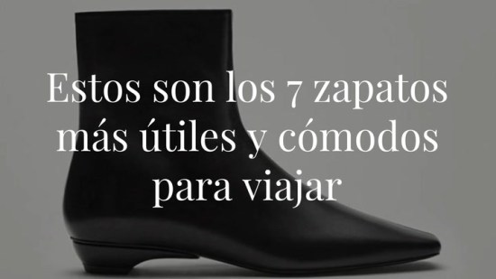 ¡Atención trotamundos! Estos son los zapatos más útiles y cómodos para hacer cualquier viaje