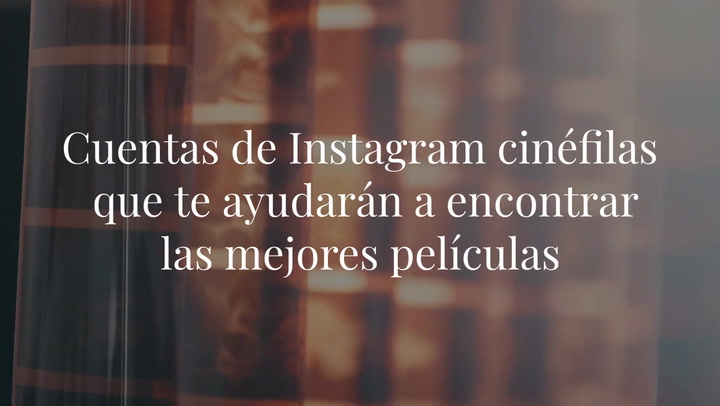 Cuentas de Instagram cinéfilas que te ayudarán a encontrar las mejores películas