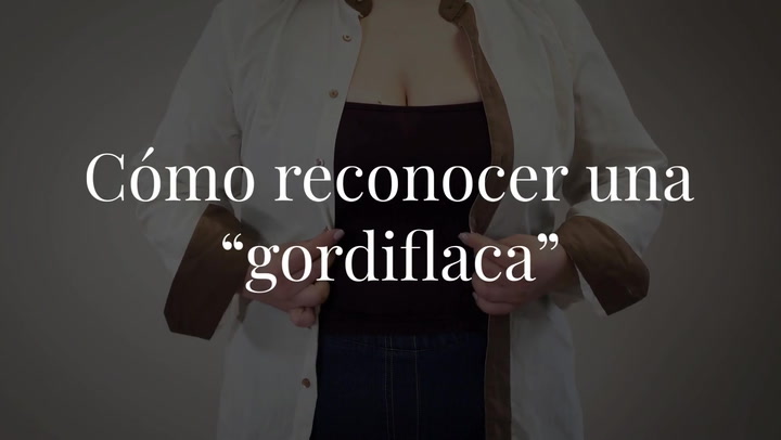 Cómo reconocer una “gordiflaca”