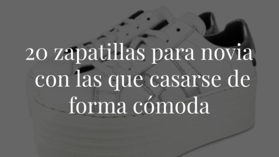 20 zapatillas para novia con las que decir ‘sí, quiero’ de forma cómoda
