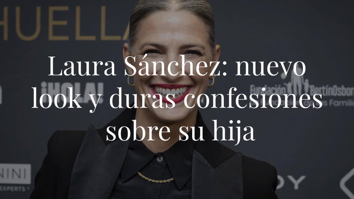 Laura Sánchez: cambio radical de look y duras confesiones sobre su hija