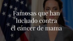 15 famosas que han luchado contra el cáncer de mama