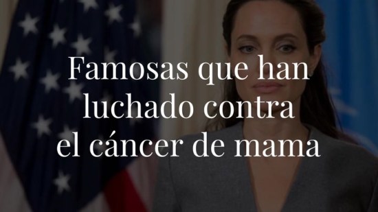 15 famosas que han luchado contra el cáncer de mama