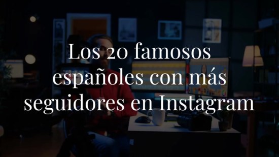 ¿Quiénes son los famosos españoles con más seguidores en Instagram?