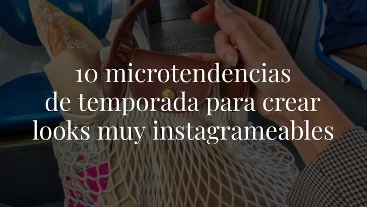 10 microtendencias de temporada para crear looks muy instagrameables