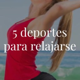 5 Deportes Para Relajarse