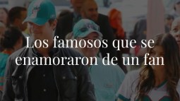 Los famosos que se enamoraron de un fan
