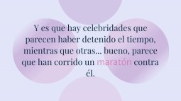 Estos 14 famosos no aparentan su edad ¡Adivina sus años!