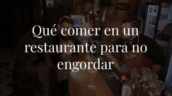 ¿Estás a dieta? Esto es lo que SÍ puedes pedir en un restaurante