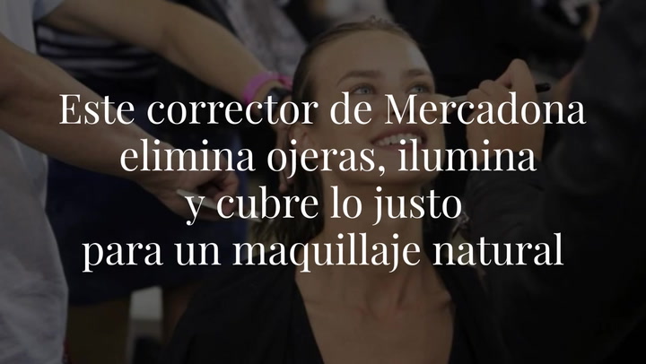 Este corrector de Mercadona elimina ojeras, ilumina y cubre lo justo para un maquillaje natural