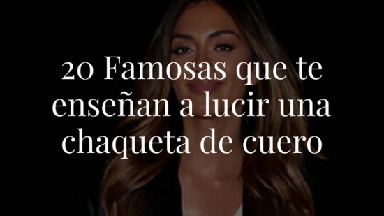Estas 20 'celebs' te enseñan a llevar la chaqueta de cuero