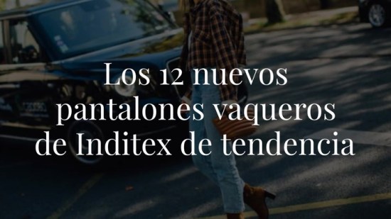 ¡Adiós, vaqueros básicos! Los nuevos jeans de tendencia son estos de Inditex