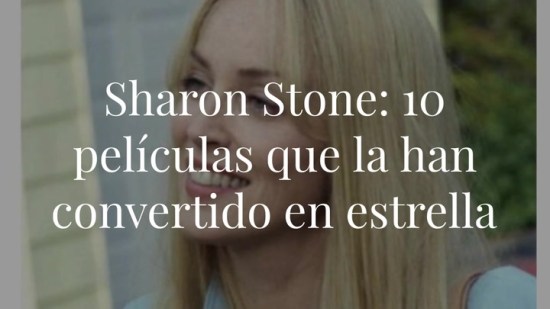 De ‘Casino’ a ‘Instinto básico’: estas son las 10 mejores películas de Sharon Stone