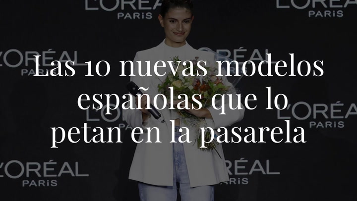 Las 10 promesas del modelaje español que ya lo petan en las pasarela internacionales
