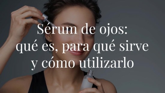 Olvídate del corrector, lo que necesitas para lucir una mirada radiante es un buen sérum de ojos