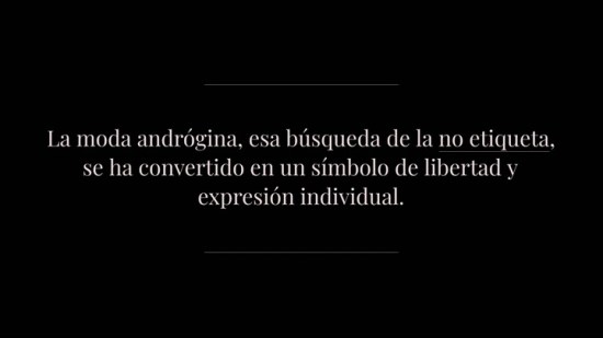 Moda andrógina: cuando las prendas no se asignan según el género