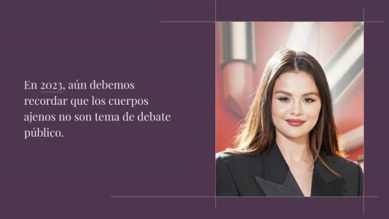 Por qué da igual que el motivo por el que Selena Gomez haya engordado sea médico o no
