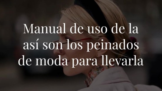 Manual de uso de la diadema: así son los peinados de moda para llevarla