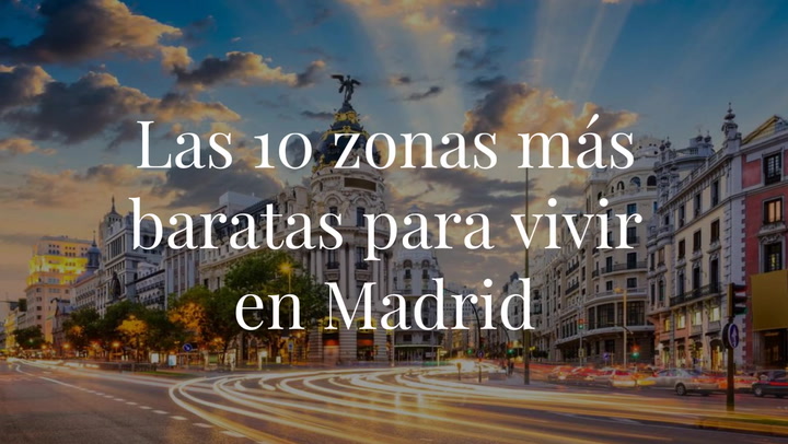 Las 10 zonas más baratas para vivir en Madrid