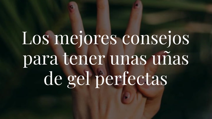 10 consejos para tener unas uñas de gel perfectas