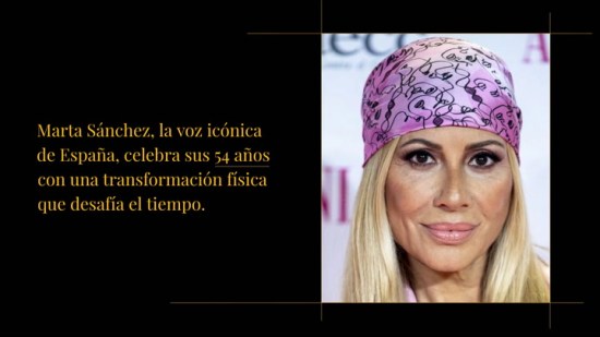 La increíble transformación física de Marta Sánchez