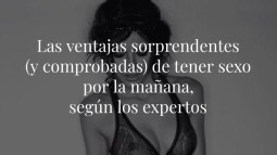 Las ventajas sorprendentes (y comprobadas) de tener sexo por la mañana, según los expertos
