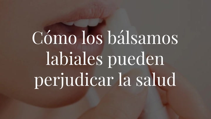 El bálsamo labial puede ser dañino para la salud