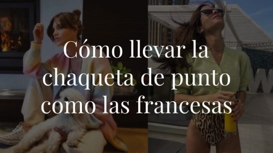 Cómo llevar la chaqueta de punto sin sumarte años según Jeanne Damas