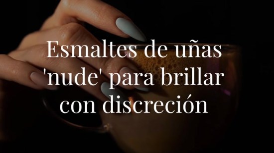 15 esmaltes 'nude' para lucir la misma manicura que Meghan Markle