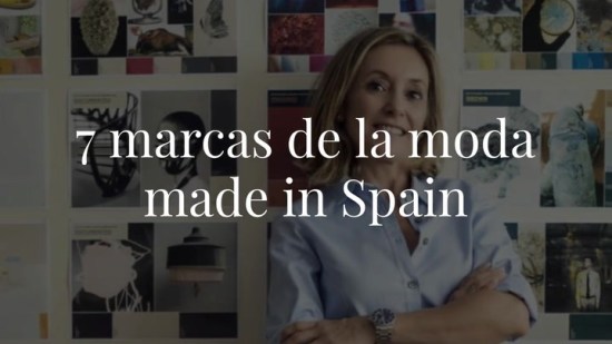7 marcas de la moda made in Spain