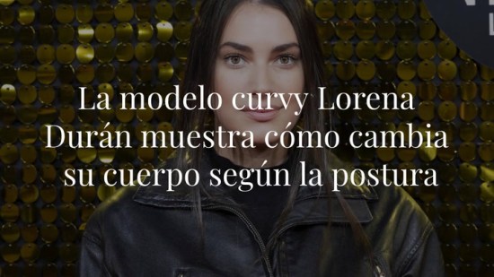 La modelo curvy Lorena Durán muestra cómo cambia su cuerpo según la postura