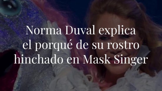Norma Duval explica el porqué de su rostro hinchado en Mask Singer
