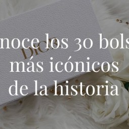 Conoce los 30 bolsos más icónicos de la historia