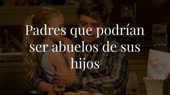 Padres que podrían ser abuelos de sus hijos