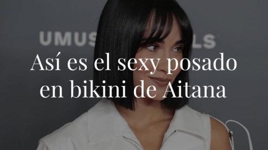 Así es el sexy posado en bikini de Aitana Ocaña