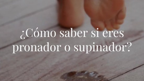 ¿Cómo saber si eres pronador o supinador?