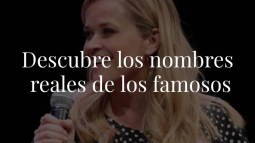 ¿Conoces los nombres reales de las 'celebrities'?