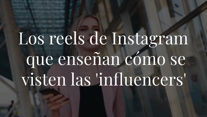 'Getting Dressed': los reels de Instagram que enseñan cómo se visten las 'influencers'