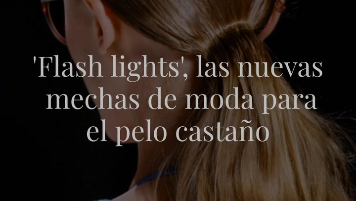 'Flash lights', las nuevas mechas de moda para el pelo castaño
