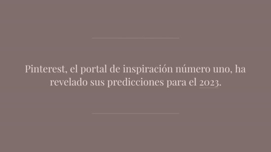 Las tendencias de moda y belleza que marcarán el 2023, según Pinterest