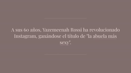 Yazemeenah Rossi, una ‘it girl’ de 60 años